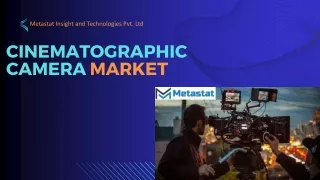 Cinematographic Camera Market Analysis, Size, Share, Growth, Trends, and Forecas