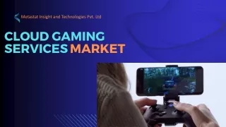 Cloud Gaming Services Market Analysis, Size, Share, Growth, Trends, and Forecast