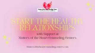 Start the Healthy Relationships with Support at Matters of the Heart Counseling Centers