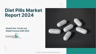 Global Diet Pills Market Drivers, Challenges, Trends And Forecast To 2033