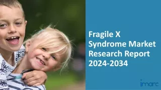 Fragile X Syndrome Market 2024-2034