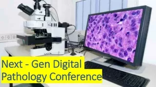 Next - Gen Digital Pathology Conference