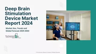 Deep Brain Stimulation Device Market Report 2024-2033: Share, Trends, Demand