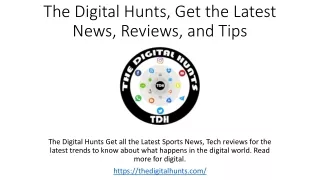 The Digital Hunts, Get the Latest News