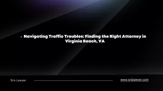 Navigating Traffic Troubles: Finding the Right Attorney in Virginia Beach, VA