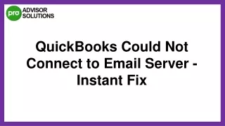 Easy Way To Fix QuickBooks Could Not Connect To Email Server Issue