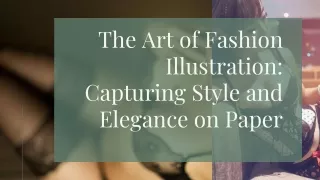 The Art of Fashion Illustration Capturing Style and Elegance on Paper