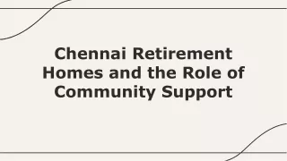 Chennai Retirement Homes and the Role of Community Support