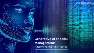 Generative AI and Risk Management A New Frontier in Finance