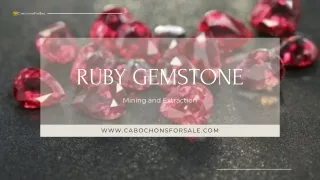 Mining and Extraction of Ruby Gemstone