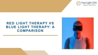 Red Light Therapy vs Blue Light Therapy - A Comparison