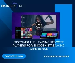 Discover the Leading IPTV/OTT Players for Smooth Streaming Experience