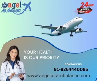 Hire Angel Air Ambulance Service in Patna with Safe Transportation