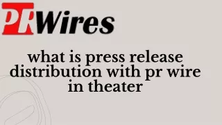what is press release distribution with pr wires