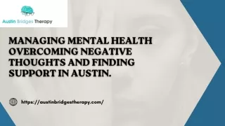 Managing Mental Health Overcoming Negative Thoughts and Finding Support in Austin.