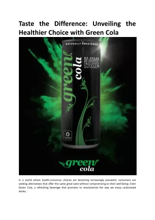 Unveiling the Healthier Choice with Green Cola.docx