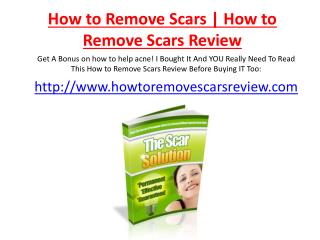 How to Remove Scars