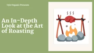 An In-Depth Look at the Art of Roasting