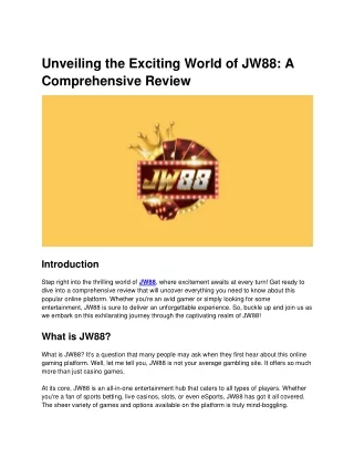 Unveiling the Exciting World of JW88: A Comprehensive Review