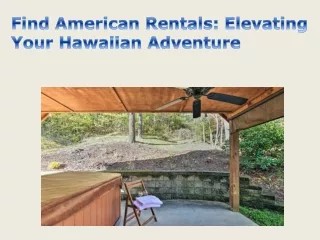 Find American Rentals Elevating Your Hawaiian Adventure