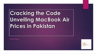 Cracking the Code Unveiling MacBook Air Prices in Pakistan