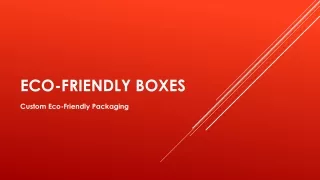 Eco-Friendly Boxes