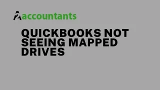 Why is QuickBooks Not Seeing Mapped Drives in the System?