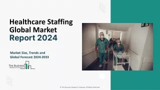 Healthcare Staffing Market Outlook, Share Analysis, Scope By 2033