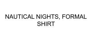 NAUTICAL NIGHTS, FORMAL SHIRT