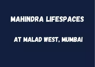 Mahindra Lifespaces Malad West Mumbai  E-Brochure