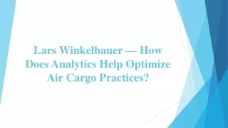 Lars Winkelbauer — How Does Analytics Help Optimize Air Cargo Practices