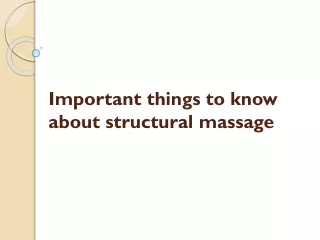 Important things to know about structural massage