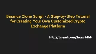 Binance Clone Script - A Step-by-Step Tutorial for Creating Your Own Customized Crypto Exchange Platform