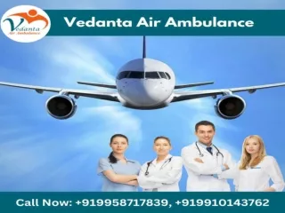 Vedanta Air Ambulance from Kolkata – Finest and Affordable