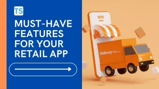 must-have features for your Retail App