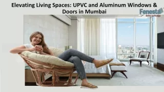Elevating Living Spaces: UPVC and Aluminum Windows & Doors in Mumbai