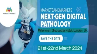 2nd Annual MarketsandMarkets - Next - Gen Digital Pathology Conference