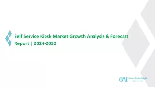 Self Service Kiosk Market Growth Analysis & Forecast Report | 2024-2032