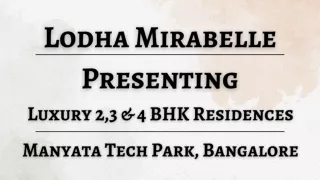 Lodha Mirabelle - Luxe Living Unveiled Near Manyata Tech Park, Bangalore