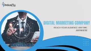 Digital marketing company  Reach Your Audience Anytime, Anywhere