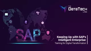 Keeping Up with SAP’s Intelligent Enterprise Training for Digital Transformation