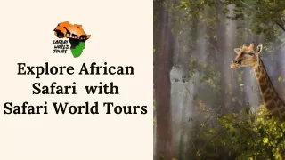 Explore African Safari  with Safari World Tours