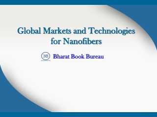 Global Markets and Technologies for Nanofibers