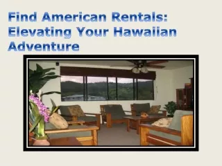 Find American Rentals Elevating Your Hawaiian Adventure