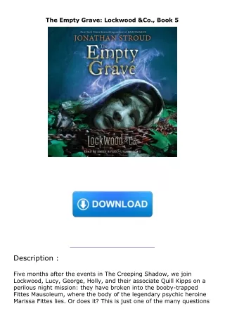 [PDF⚡READ❤ONLINE] The Empty Grave: Lockwood & Co., Book 5