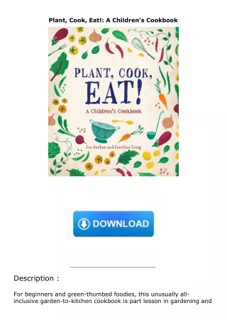 Audiobook⚡ Plant, Cook, Eat!: A Children's Cookbook