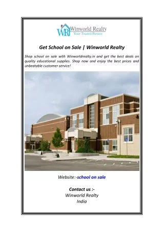 Get School on Sale  Winworld Realty