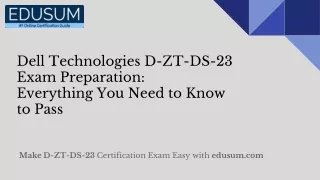 Dell Technologies D-ZT-DS-23 Exam: Everything You Need to Know to Pass