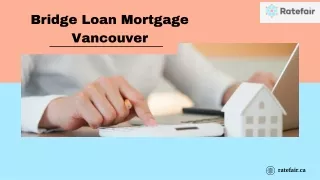 Bridge Loan Mortgage Vancouver