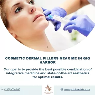 Cosmetic Dermal Fillers near me in Gig Harbor